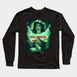 The Brood Unveiling The Dark Side Of Family Long Sleeve T-Shirt